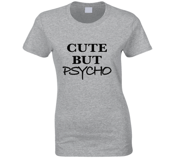 Jovernons - Cute But Psycho Gray Graphic Tee